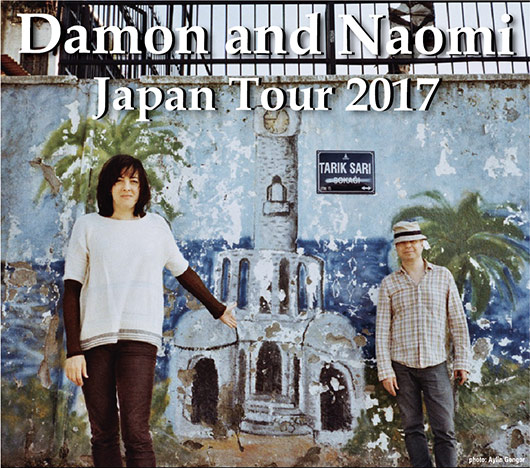Damon and Naomi Japan Tour 2017